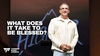 What Does It Take to Be Blessed | Pastor Michael Turner