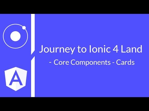#9 - Journey to Ionic 4 Land - Core Components - Cards