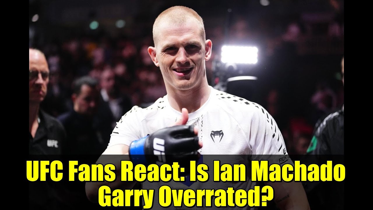 UFC Fans React: Is Ian Machado Garry Overrated?