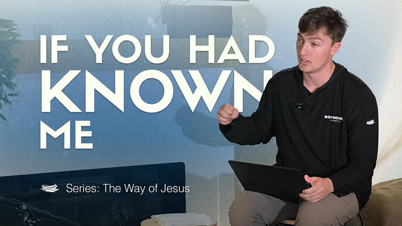 If You Had Known Me - Boathouse Ministry