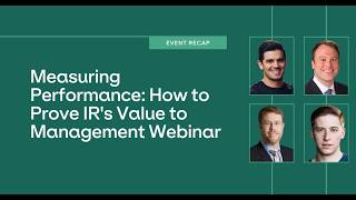 Measuring Performance: How to Prove IR's Value to Management Webinar