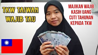 Download Lagu TKW TAIWAN WAJIB TAU‼️Majikan Wajib kasih uang Cuti tahunan dan begini cara menghitungnya MP3