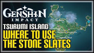 Where To Use Stone Slates Tsurumi Island Genshin Impact