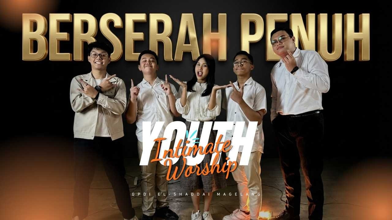 Berserah Penuh | Cover by YOUTH INTIMATE WORSHIP