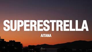 Aitana – SUPERESTRELLA (Letra)