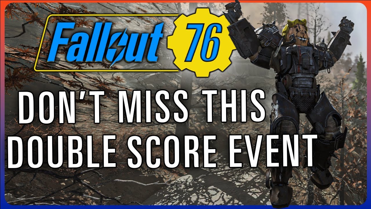 You Don't Want To Miss This DOUBLE SCORE Event In Fallout 76