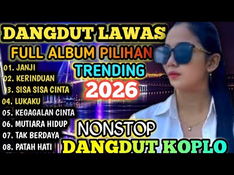JANJI - KERINDUAN- KUMPULAN DANGDUT REMIX KOPLO TERBARU VIRAL 2026 - LAGU DANGDUT KALEM BASS MANTAP 