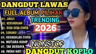 Janji  Kerinduan Kumpulan Dangdut Remix Koplo Terbaru Viral 2026  Lagu Dangdut Kalem Bass Mantap 