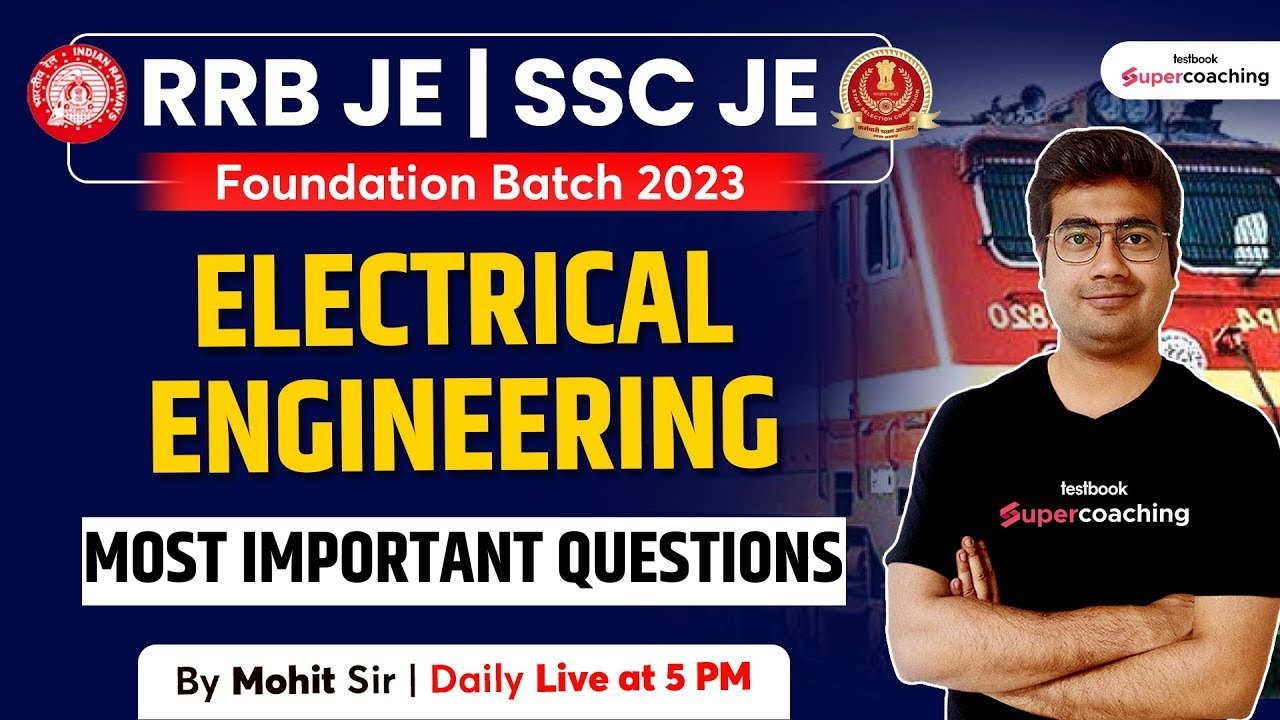 RRB JE/ SSC JE 2023 | Electrical Foundation Batch | Most Important Questions| RRB JE 2023 |Mohit Sir