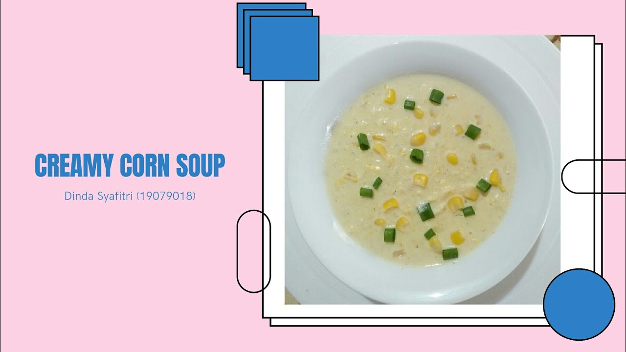 Creamy Corn Soup • Makanan Kontinental YouTube