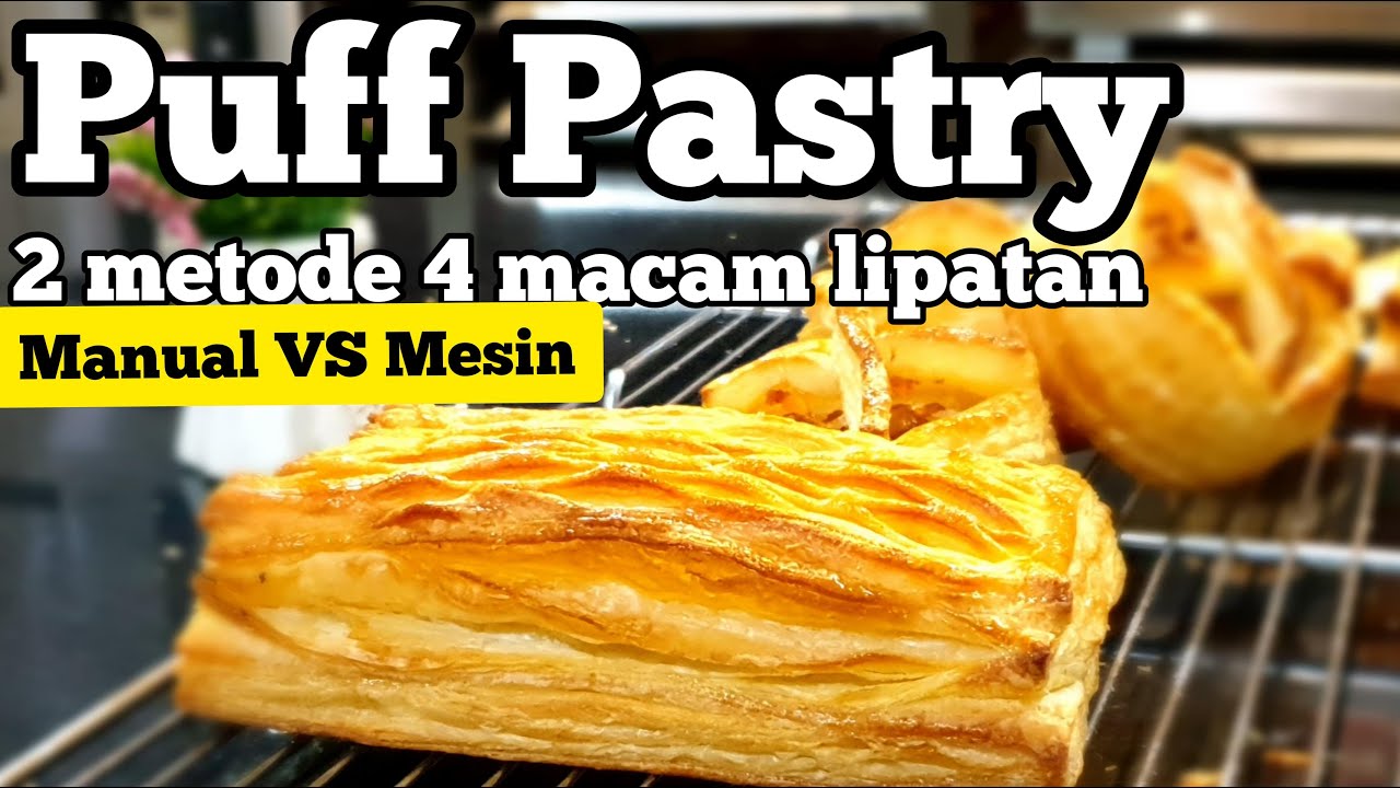 Puff Pastry , 2 Metode Super Mudah , Manual VS Mesin, Perbandingan 4 Macam Lipatan Berbeda