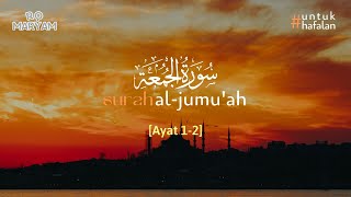 Surah Al-Jumu'ah سورة الجمعة ayat 1-2 (10X Pengulangan) - Metode Ummi #untukhafalan
