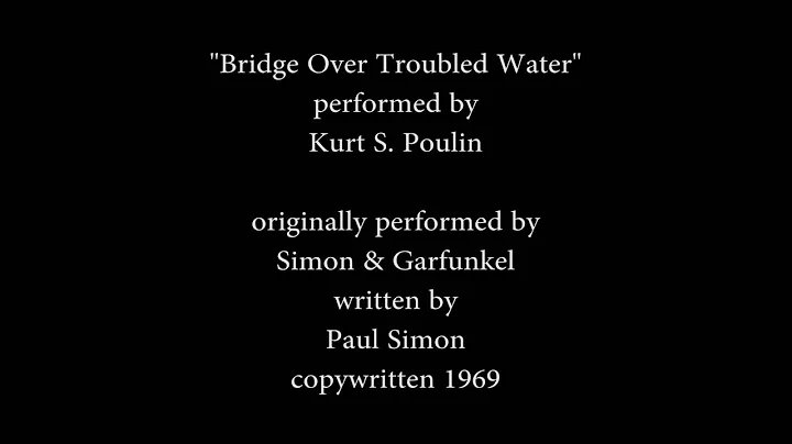 "Bridge Over Troubled Water" Cover performed by Ku...