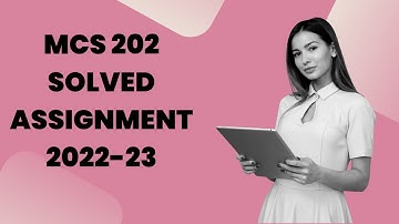 MCS 202 SOLVED ASSIGNMENT 2022-23