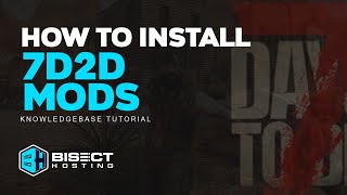 How to Install Mods on a 7 Days to Die Server!