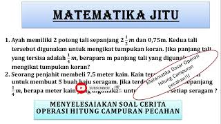 SOAL CERITA OPERASI HITUNG CAMPURAN PECAHAN ( PART 1 )