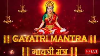 #Live | Gayatri Mantra 108 Times | Om Bhur Bhuva Swaha | गायत्री मंत्र | ओम भूर भुवा स्वाहा