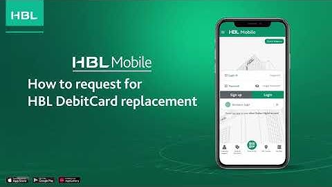 How to request for HBL DebitCard replacement with HBL Mobile