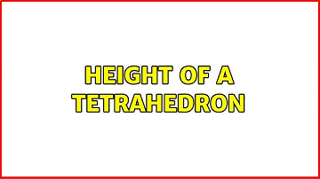 Height of a tetrahedron (5 Solutions!!)