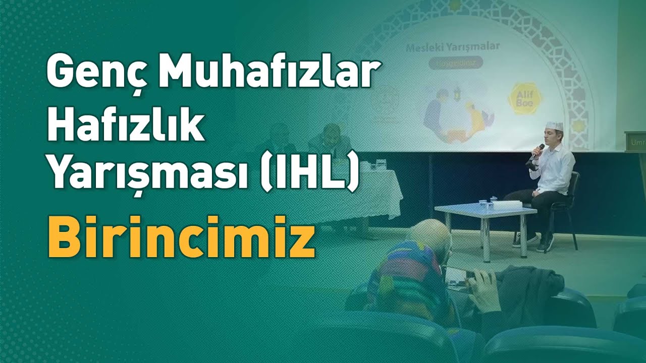 Genç Muhafızlar Hafızlık Yarışması (IHL) Birincimiz