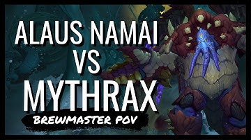 Mythic Mythrax VS Alaus Namai —Brewmaster PoV
