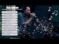 FELIX IRAWAN || 10 TOP MUSIC PLAYLIST 2024 || FULL ALBUM COVER