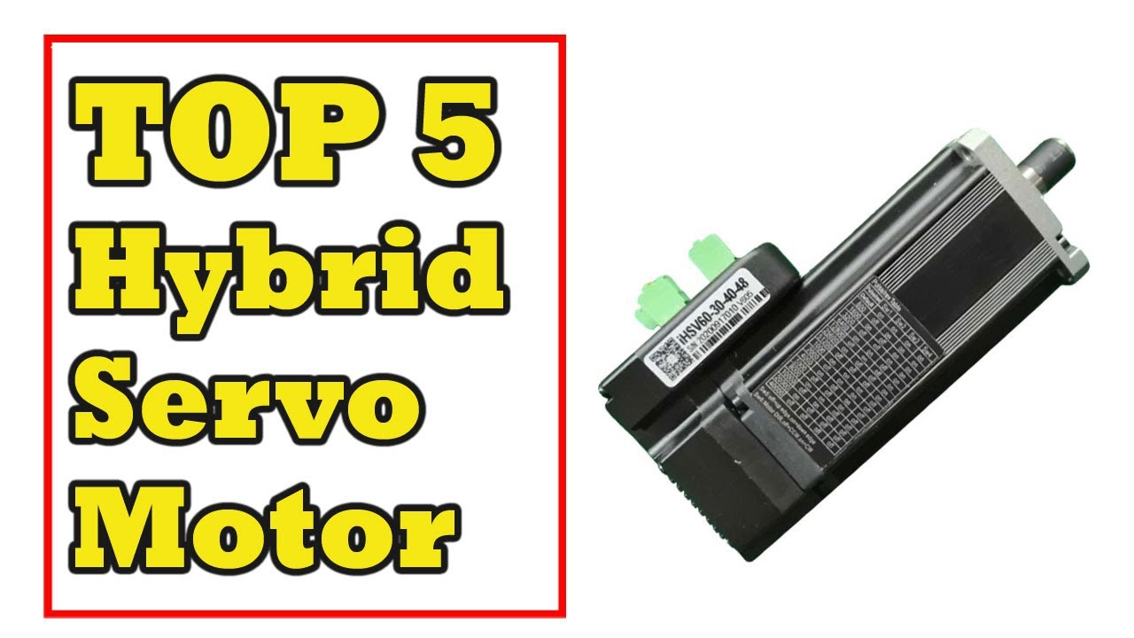 Top 5 Best Hybrid Servo Motor In 2021