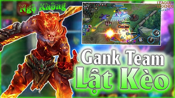 [Tốc Chiến] Để Team Bạn Quá Xanh Và Cái Kết - Cầm Ngộ Không Gank Cả Team Lật Kèo