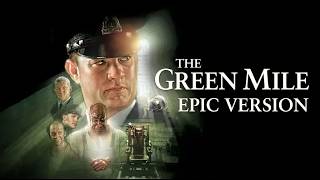 The Green Mile Epic Version