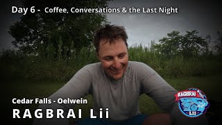 Coffee, Conversations & the Last Night | RAGBRAI LII Day 6 - Cedar Falls to Oelwein