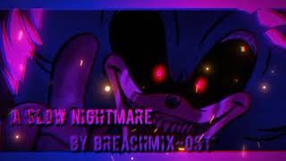Breachmixost  A Slow Nightmare too Slow Alternative fnf