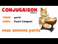 CONJUGAISON = partir = Passé Composé