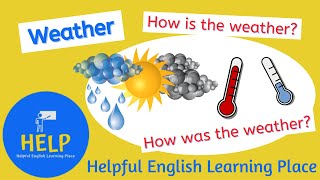 ESL Weather - Verb Be Present and Past: How is / was the weather ...?