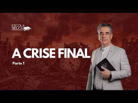 A crise final (parte 1)