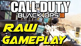 Black Ops III - LAST EVER Raw Gameplay!!!
