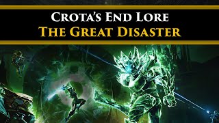 Destiny 2 Lore - The Great Disaster & How the Tragedy of Wei Ning and Eriana led to Crota's End!