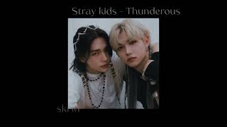 Stray kids -"소리꾼"(Thunderous)//speed up