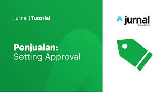 Tutorial Penjualan - Pengaturan Approval Transaksi