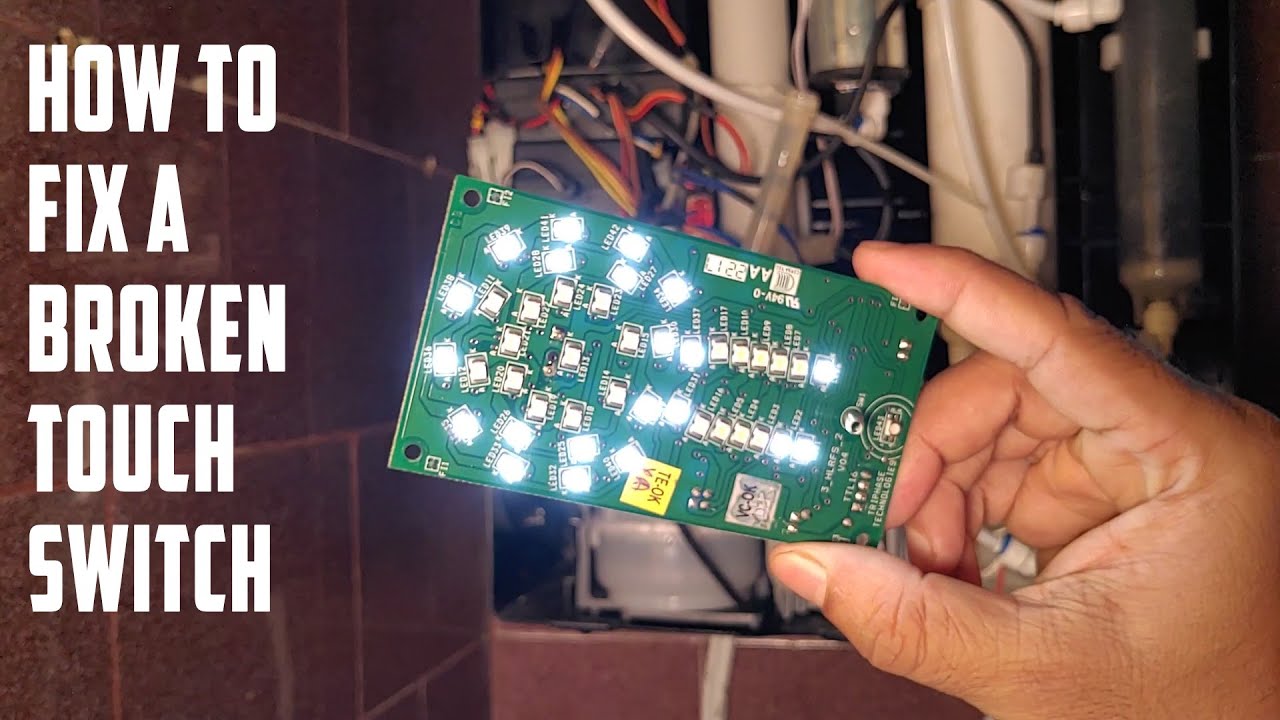 How To Fix a Broken Touch Switch ? Pureit RO Touch Switch Repair .