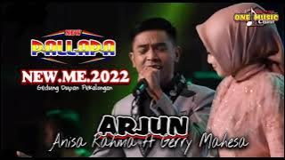 ARJUN Anisa Rahma Ft Gerry Mahesa NEW PALLAPA NEW.ME.2022 Paguyuban nelayan cumi Timur,pekalongan