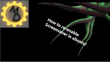 Tutorial Quickie: How to re-enable screensaver in ubuntu using xScreensaver