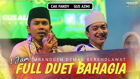 1 JAM FULL SHOLAWATAN GUS AZMI ISKANDAR X CAK FANDY IRAWAN X DEMAK BERSHOLAWAT