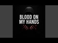 Blood On My Hands mp3
