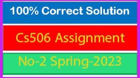 CS506 Assignment No 2 Spring 2023 Complete Solution By II Skills & Jobs