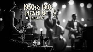 Vintage Swing Jazz &amp; 1930s 1940s Jazz - Big Band Swing Era Classics for a Nostalgic Night