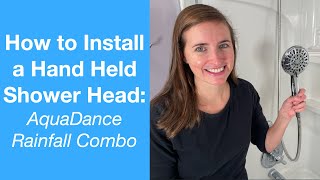 How to Install a Hand Held Shower Head | AquaDance Rainfall Combo