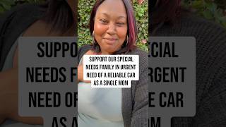 Help our special-needs family get a reliable car 🥹🥹🥹 #gofundme #fyp #shorts #relatable #help