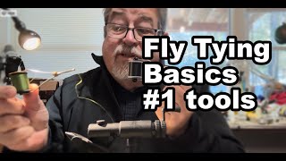 Fly tying basics 1: a guide to fundementals