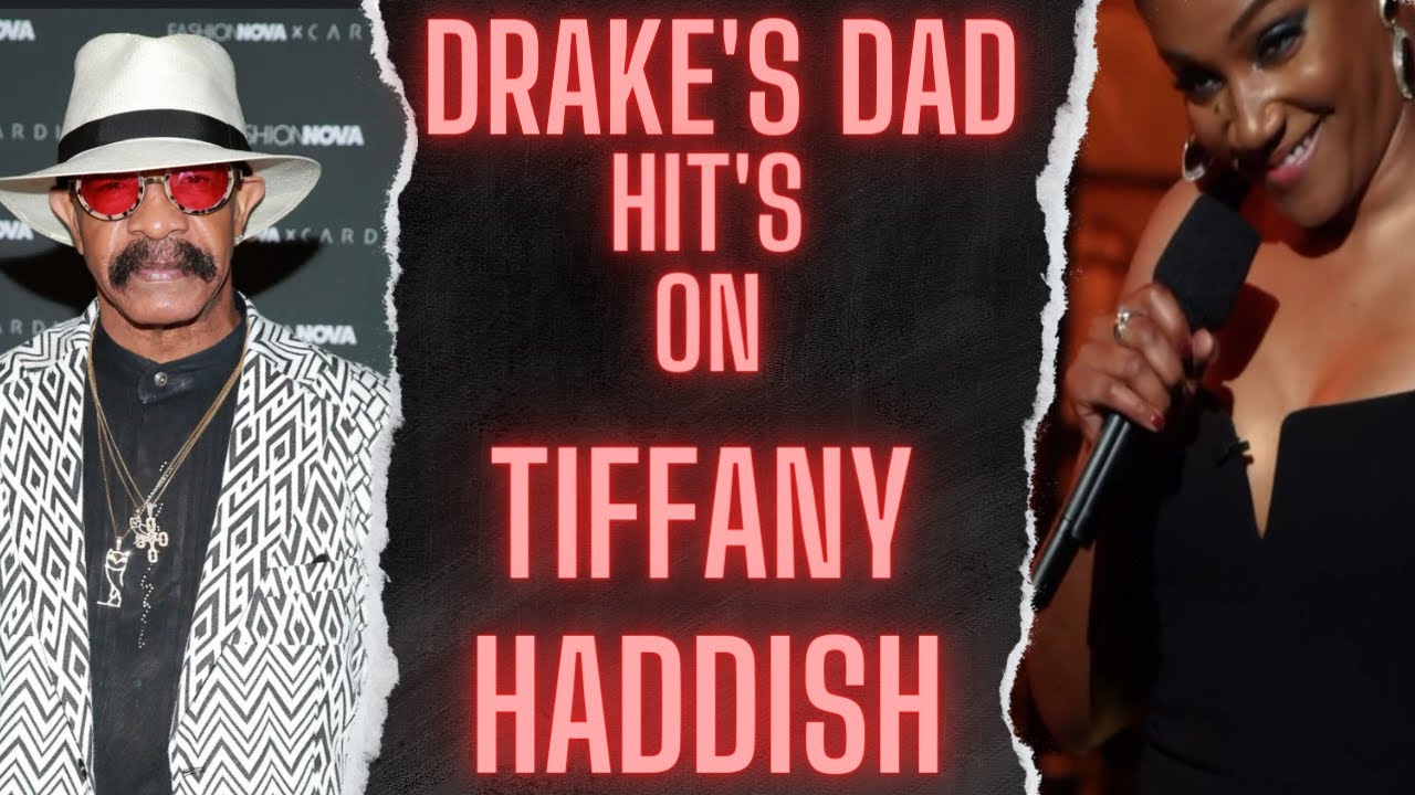 DRAKE'S DAD HIT ON TIFFANY HADDISH 