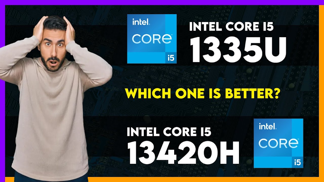 Intel Core i5 1335U vs Intel Core i5 13420H Comparison - YouTube